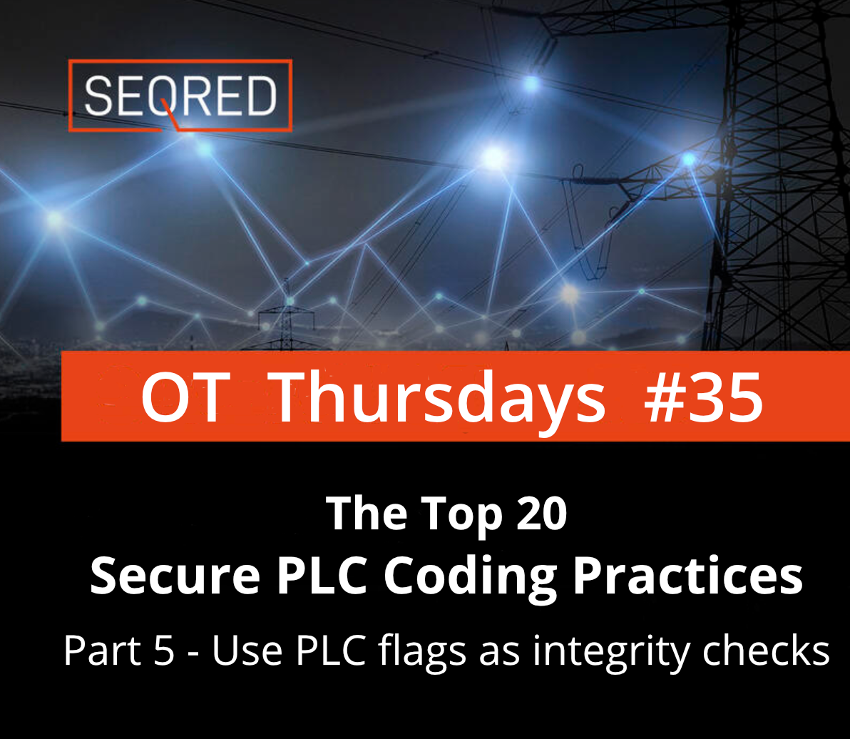 The Top 20 Secure PLC Coding Practices. Part 5 - Use PLC flags as integrity checks