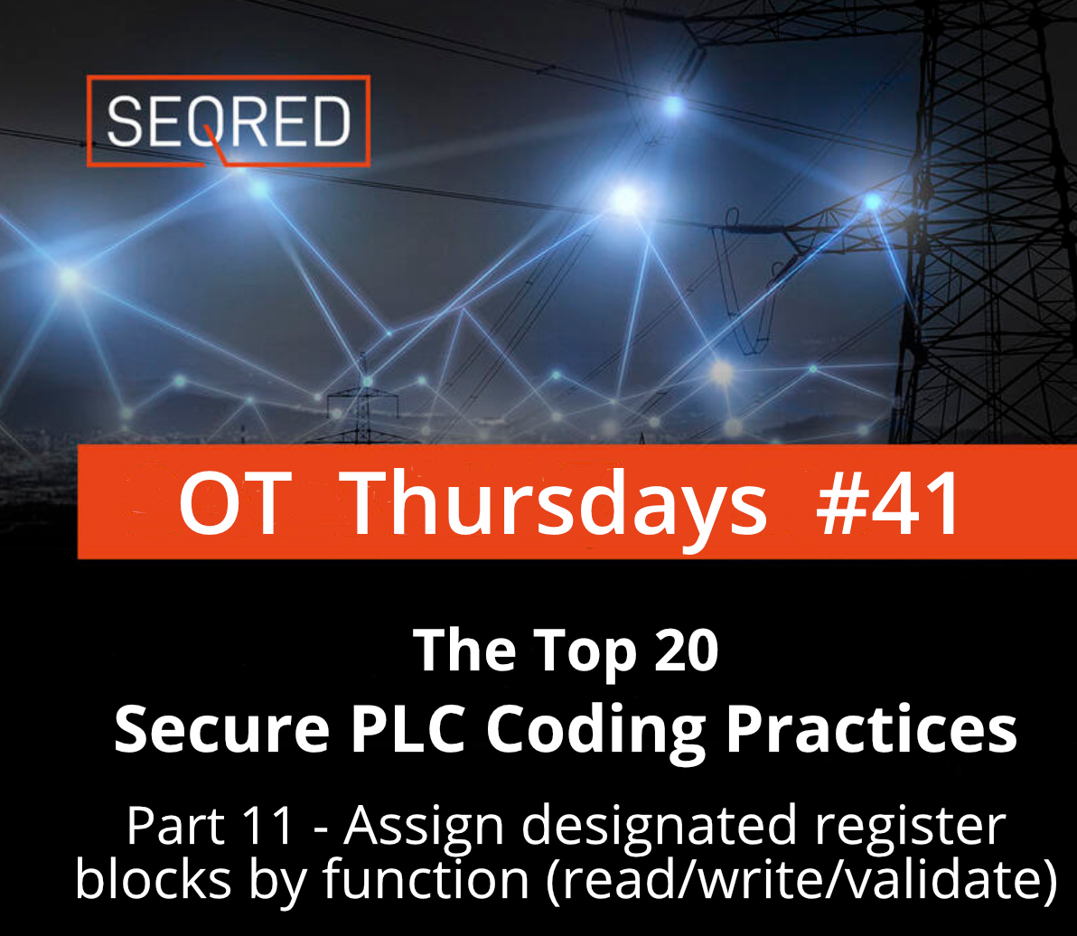 The Top 20 Secure PLC Coding Practices. Part 11 - Assign designated register blocks by function (read/write/validate)