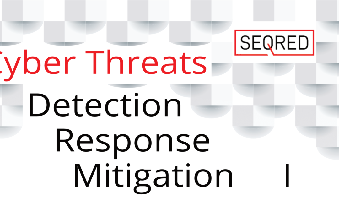 Cyber Threats – Detection, Response, Mitigation   I