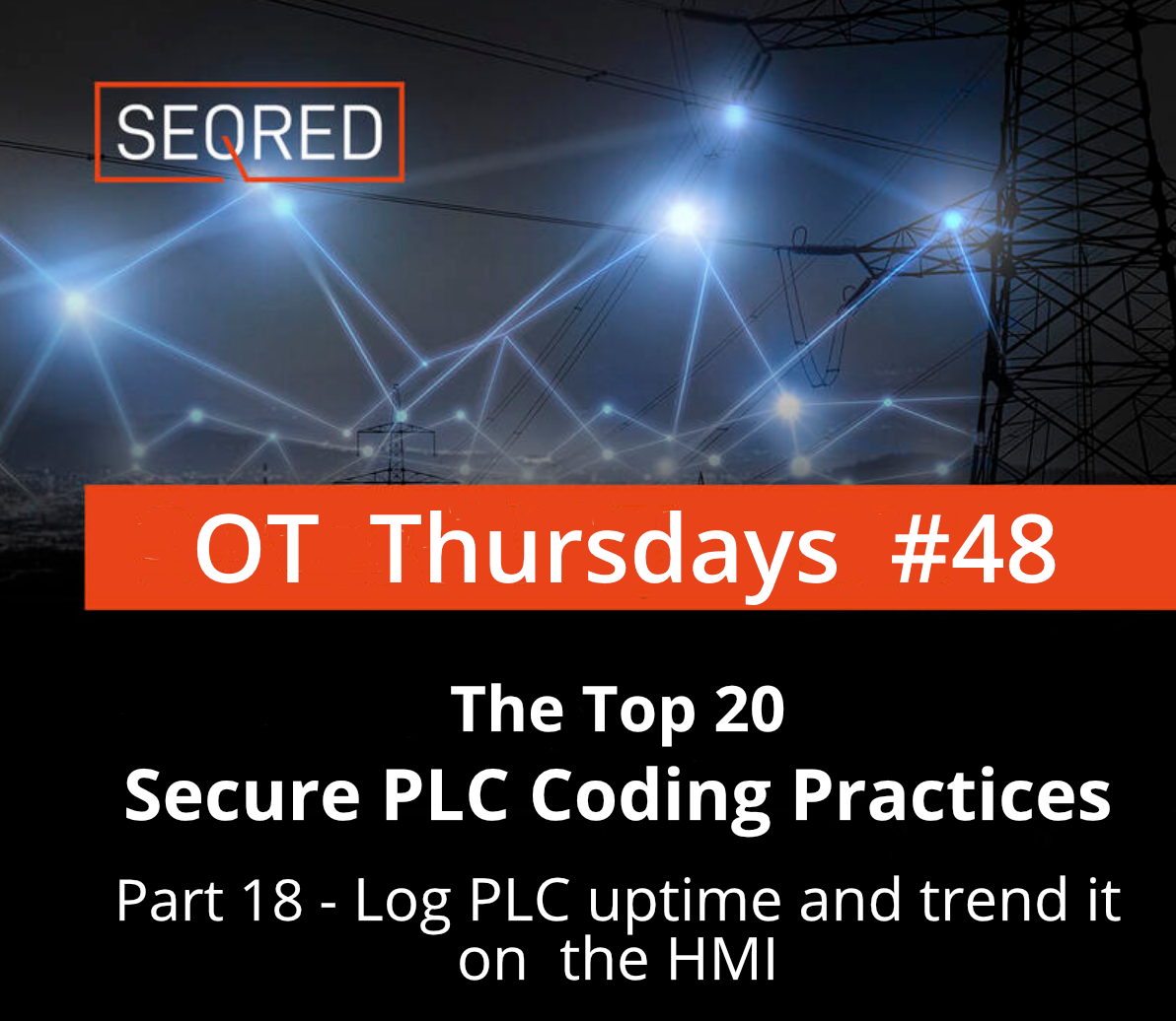 The Top 20 Secure PLC Coding Practices. Part 18 - Log PLC uptime and trend it on the HMI