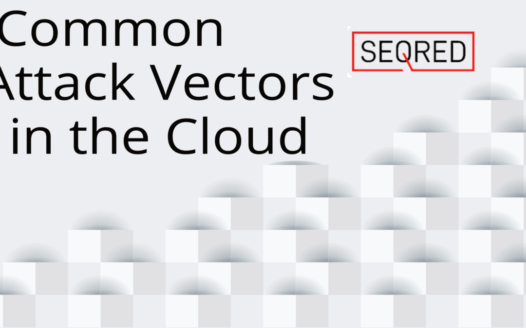 Common Attack Vectors in the Cloud