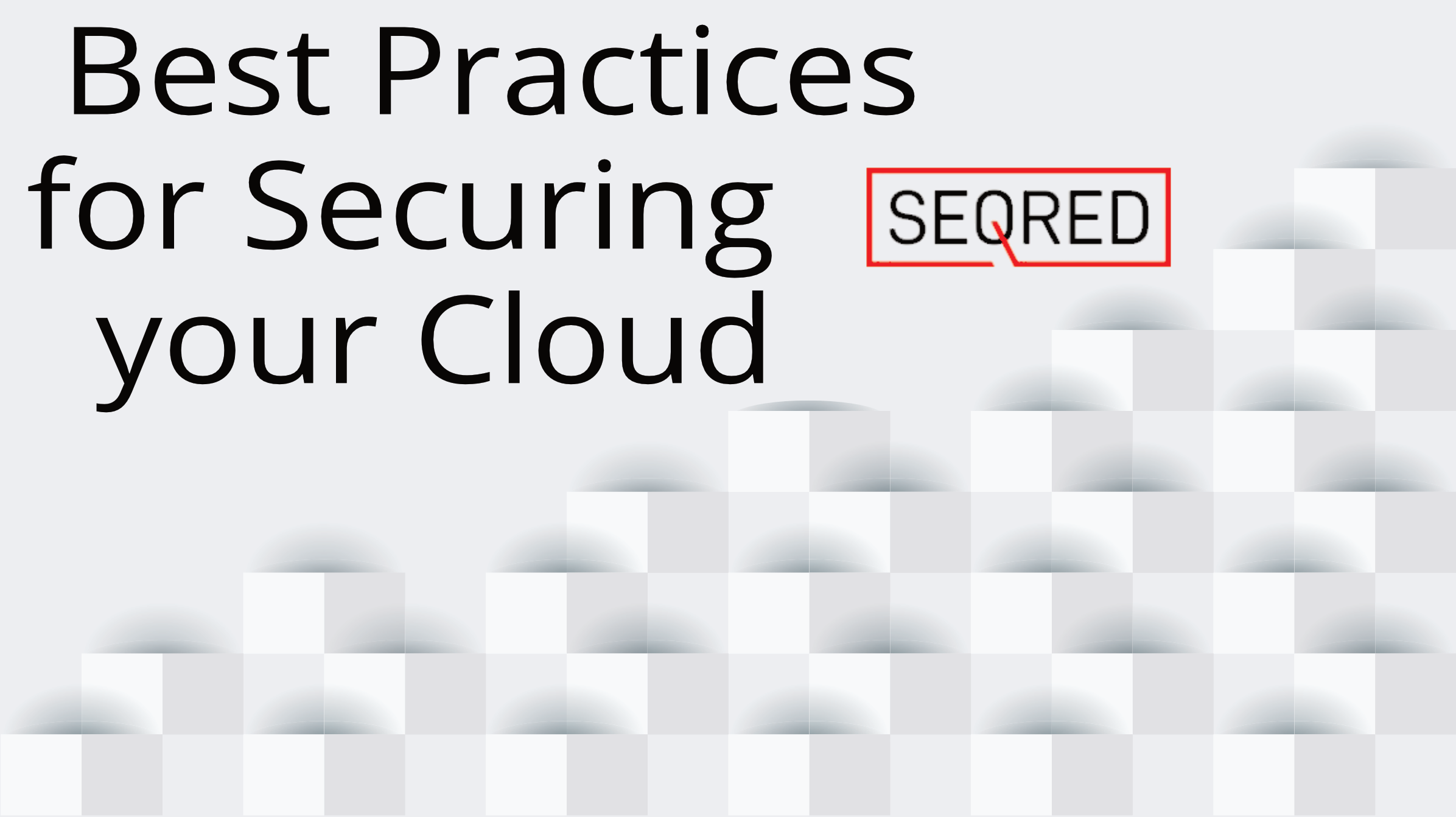 Best practices for securing your cloud