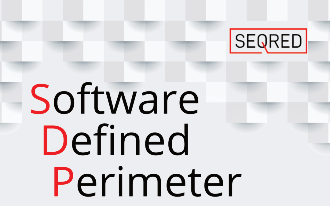 Software Defined Perimeter