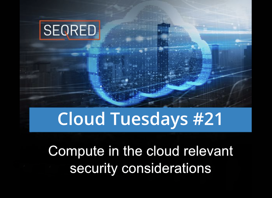 Compute in the cloud relevant security considerations