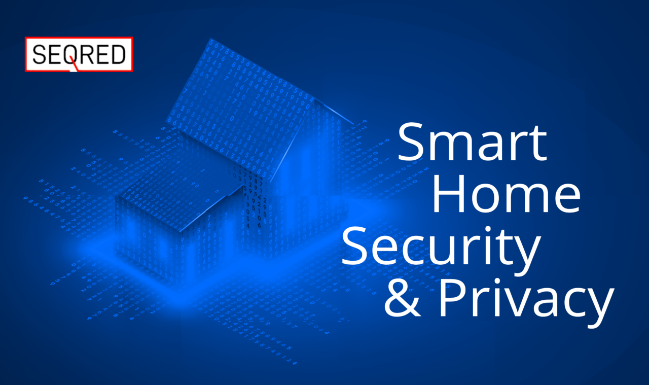 Smart Home Security & Privacy - SEQRED