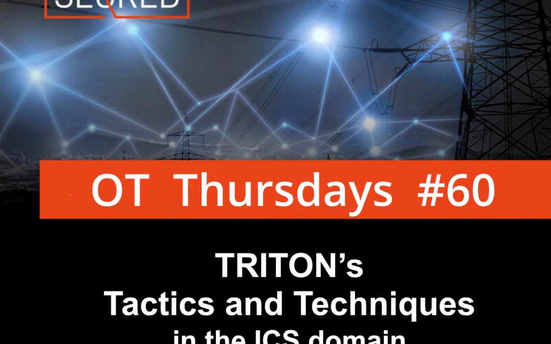 TRITON’s Tactics and Techniques in the ICS domain