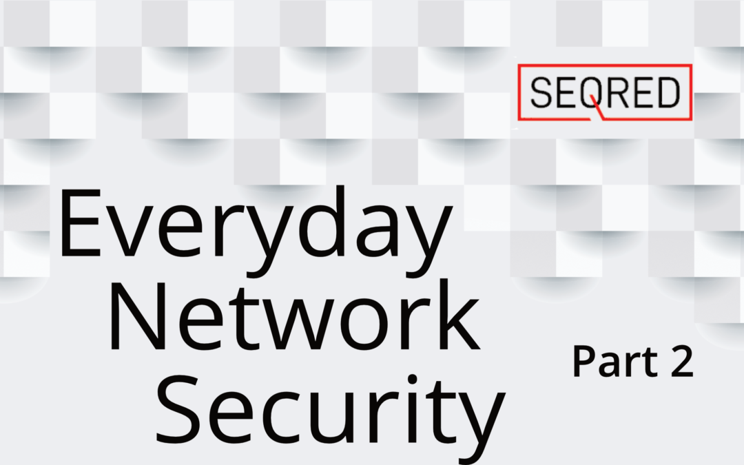 Everyday Network Security – Part 2