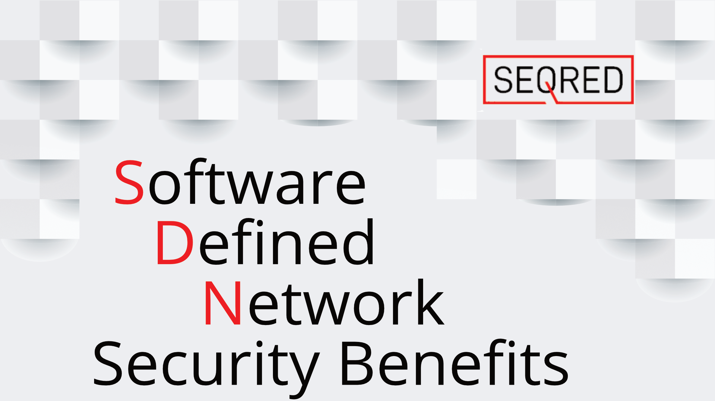 Software Defined Network Security Benefits