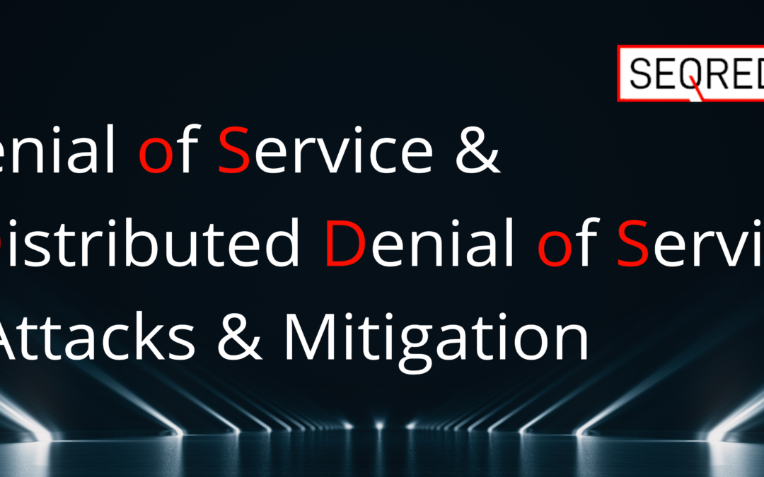 Denial of Service & Distributed Denial of Service Attacks & Mitigation