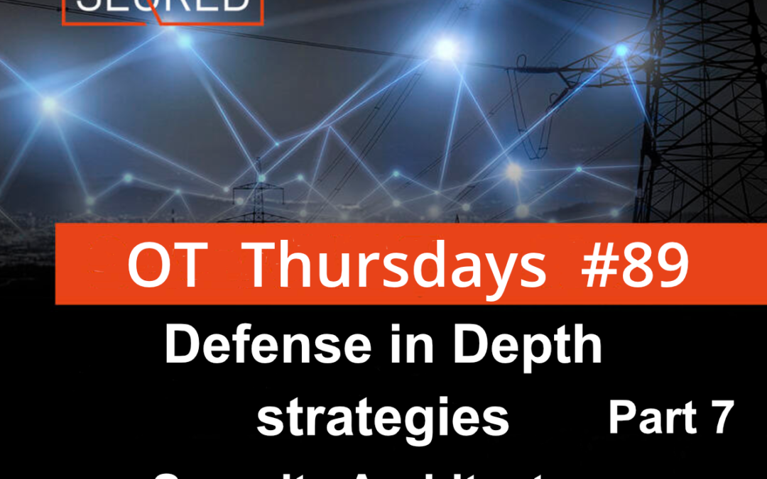 Defense in Depth strategies – Part 7 – Security Architectures