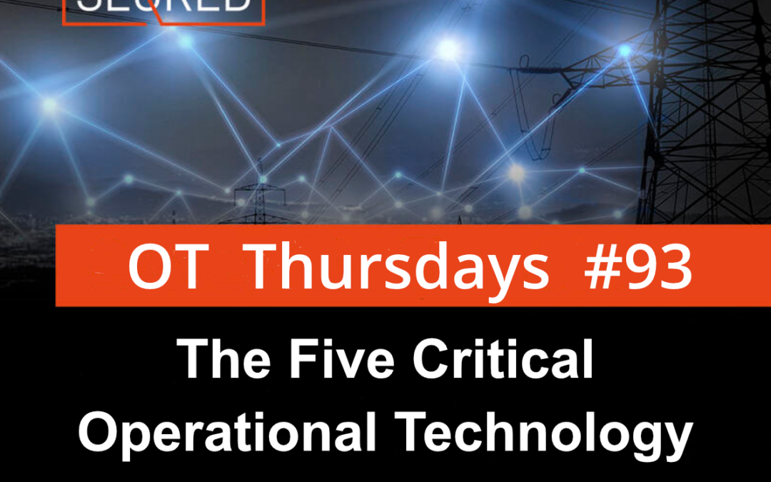 The Five Critical Operational Technology (OT) Cybersecurity Controls