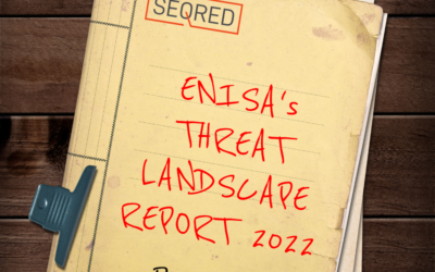 ENISA’s Threat Landscape Report 2022 – Part 1 – Introduction
