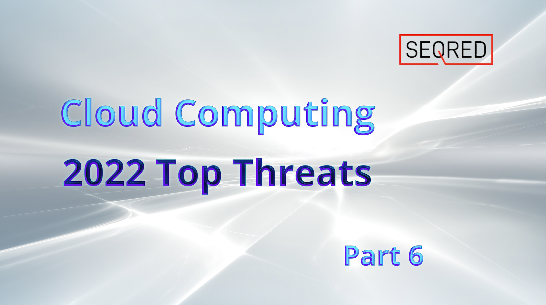 Cloud Computing 2022 Top Threats p6