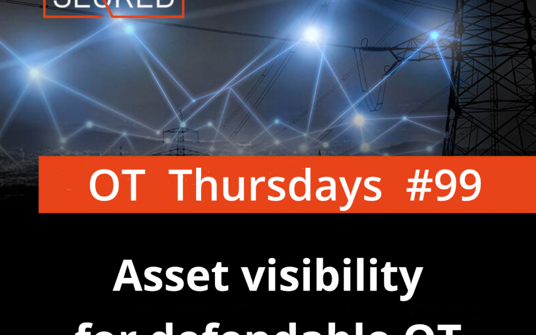 Asset visibility for defendable OT