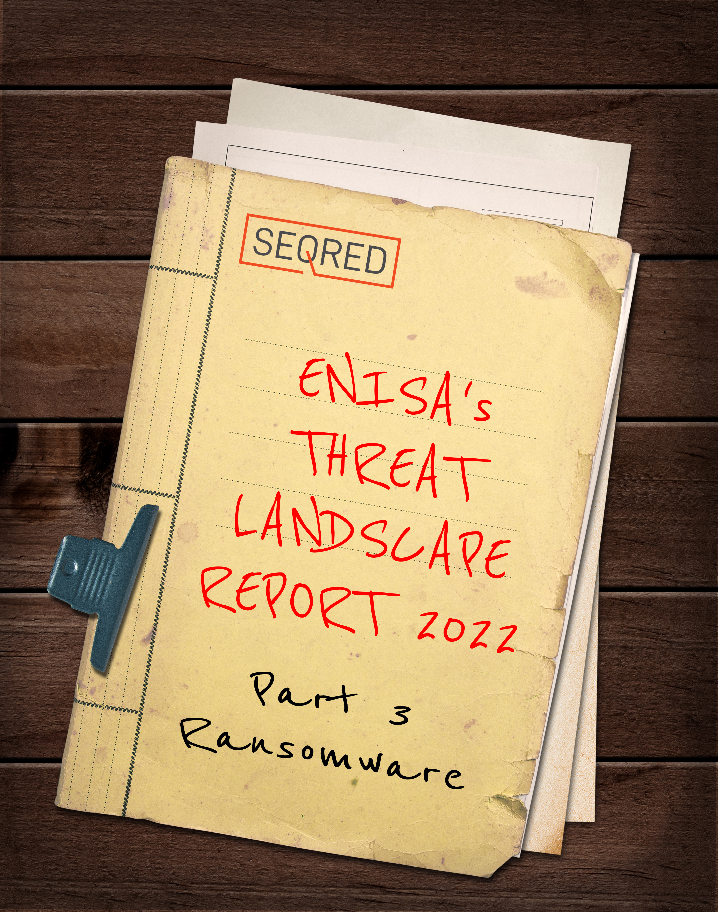 ENISA’s Threat Landscape Report 2022 – Part 3 - Ransomware
