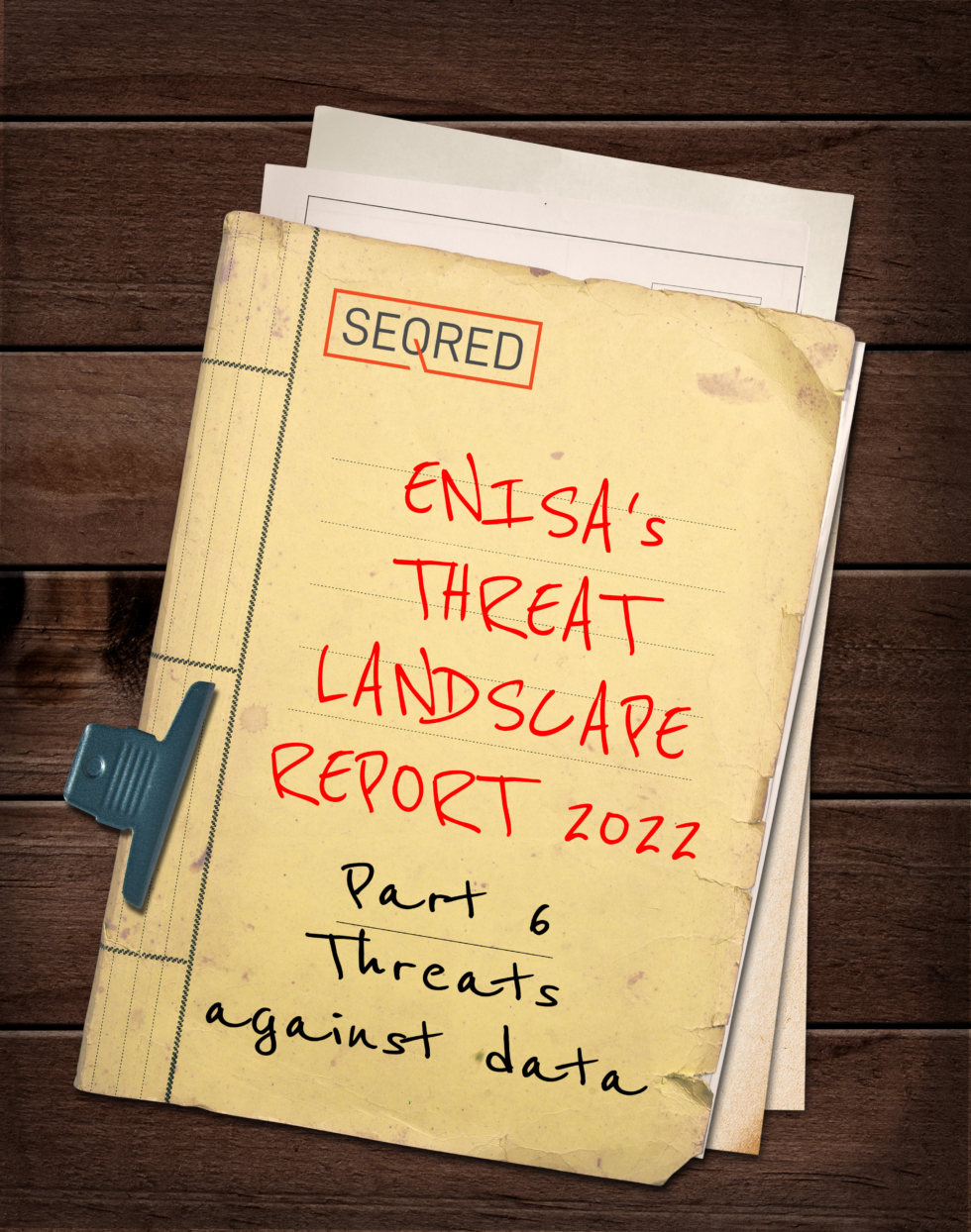 Enisas Threat Landscape Report 2022 Part 6 Threats Against Data