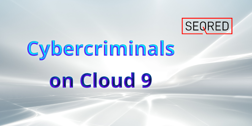 Cybercriminals on Cloud 9